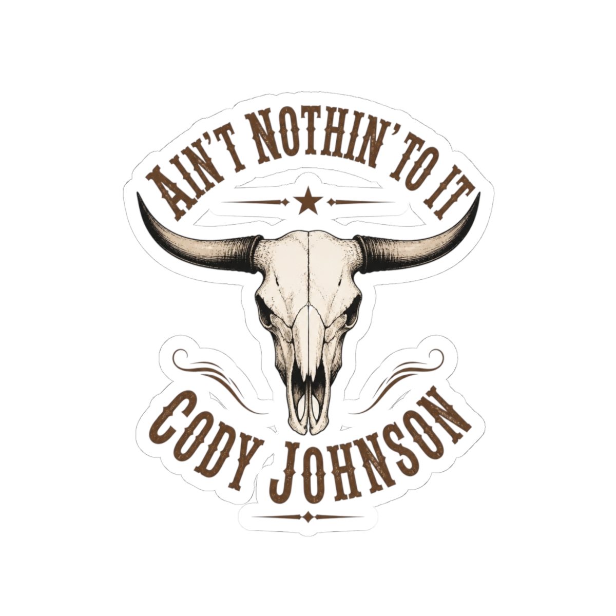 Cody Johnson "t Nothin" Sticker